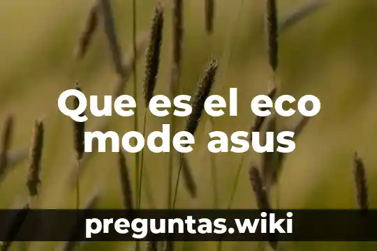 Que es el eco mode asus