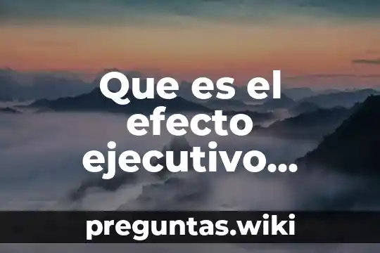 Que es el efecto ejecutivo clinica procesal