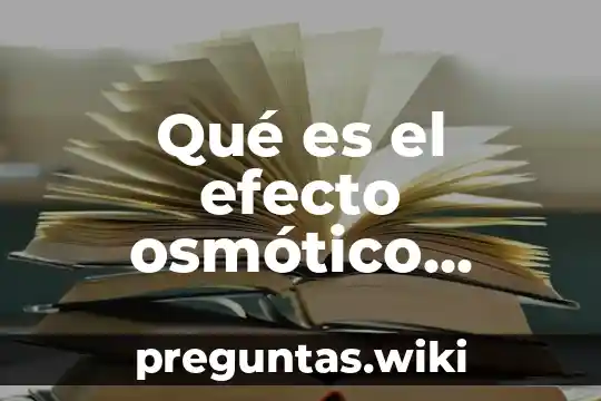 Qué es el efecto osmótico Yahoo