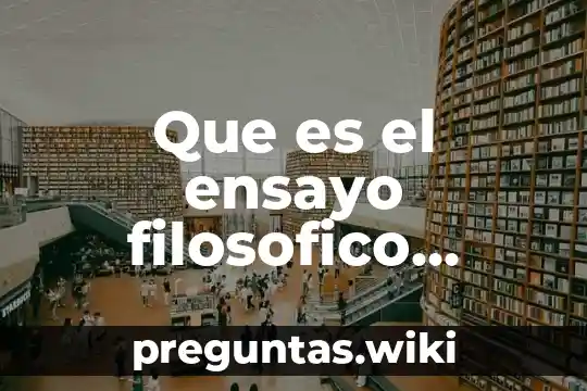 Que es el ensayo filosofico latinoamericano