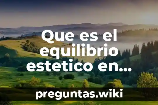 Que es el equilibrio estetico en filosofia
