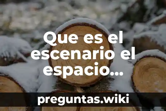 Que es el escenario el espacio episodios