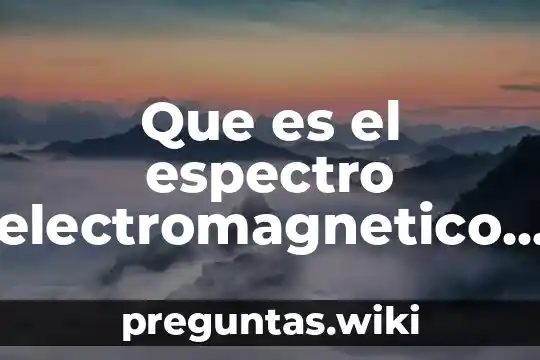 Que es el espectro electromagnetico de los elementos quimicos