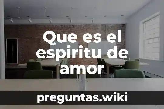 Que es el espiritu de amor