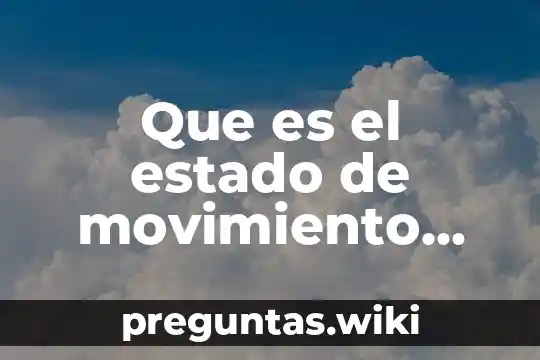 Que es el estado de movimiento definicion