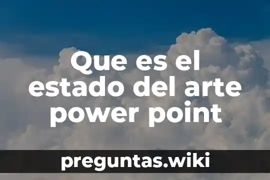 Que es el estado del arte power point