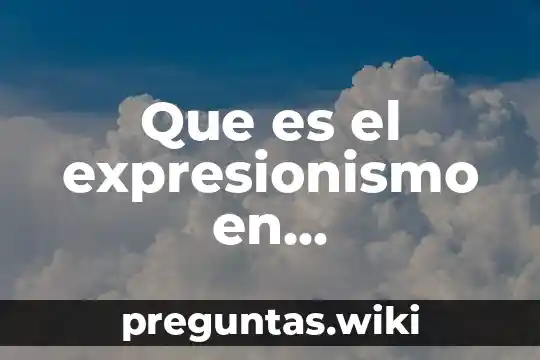 Que es el expresionismo en arquitectura