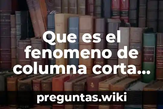 Que es el fenomeno de columna corta en construccion