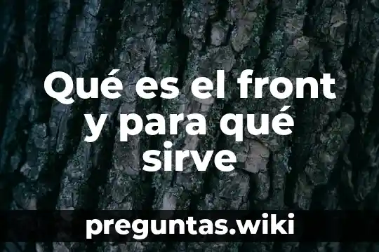 Qué es el front y para qué sirve