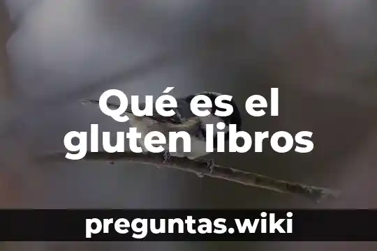 Qué es el gluten libros