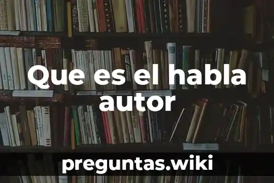 Que es el habla autor