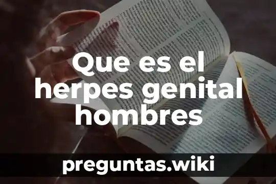 Que es el herpes genital hombres