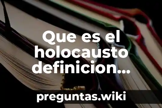 Que es el holocausto definicion corta
