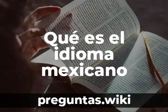 Qué es el idioma mexicano