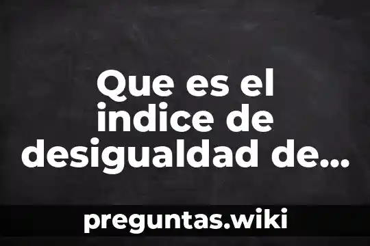Que es el indice de desigualdad de genero