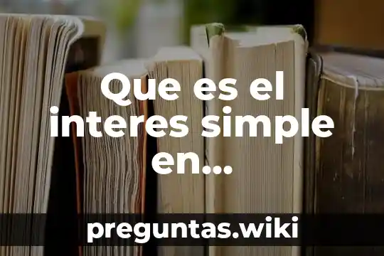 Que es el interes simple en matemáticas