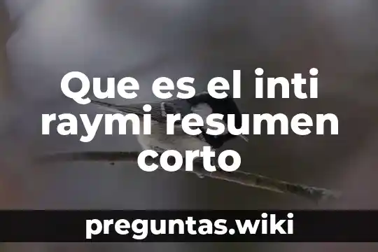 Que es el inti raymi resumen corto