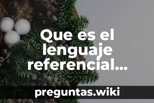 Que es el lenguaje referencial yahoo