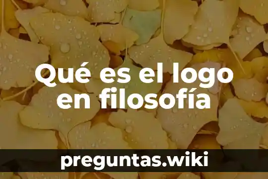 Qué es el logo en filosofía