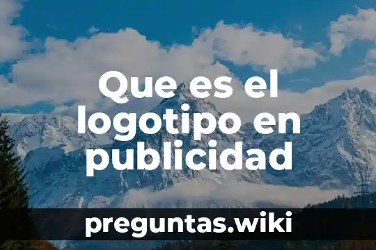 Que es el logotipo en publicidad