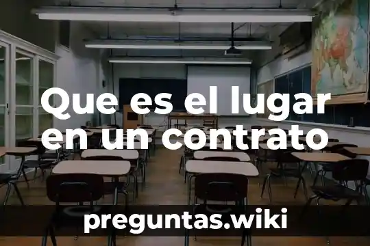 Que es el lugar en un contrato