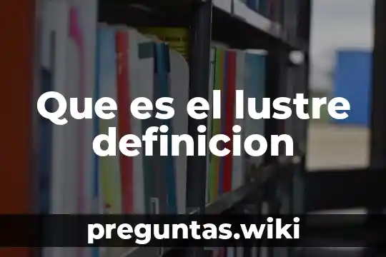 Que es el lustre definicion