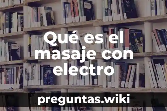 Qué es el masaje con electro