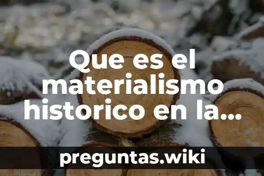 Que es el materialismo historico en la economia