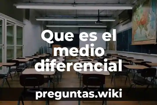 Que es el medio diferencial