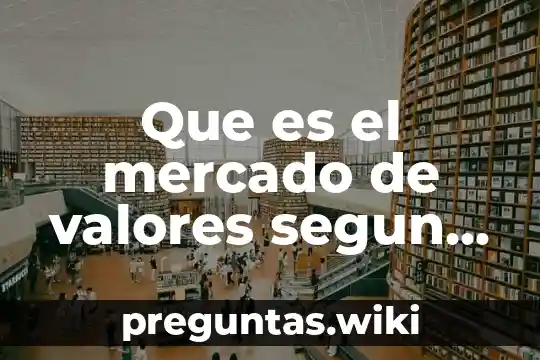 Que es el mercado de valores segun cnbv