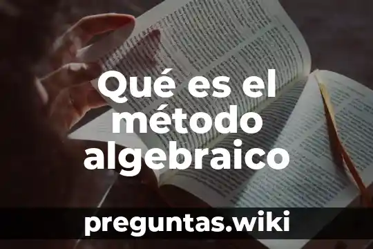Qué es el método algebraico