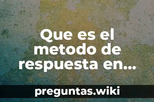 Que es el metodo de respuesta en frecuencia