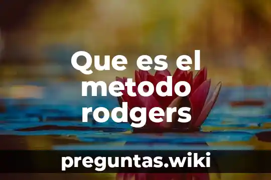 Que es el metodo rodgers