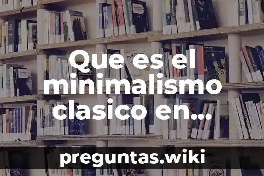 Que es el minimalismo clasico en diseño grafico