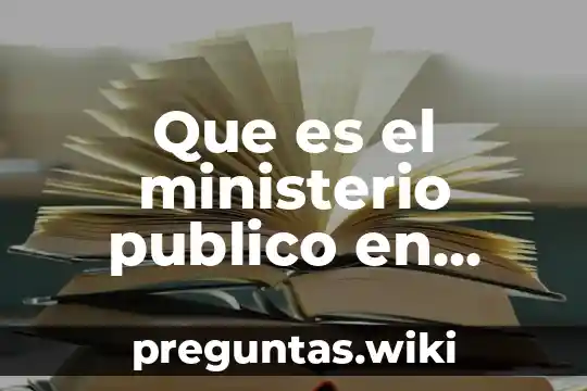 Que es el ministerio publico en mexico articulo constitucional