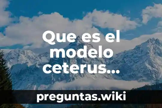 Que es el modelo ceterus paribus