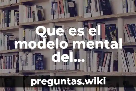 Que es el modelo mental del pensamiento sistémico