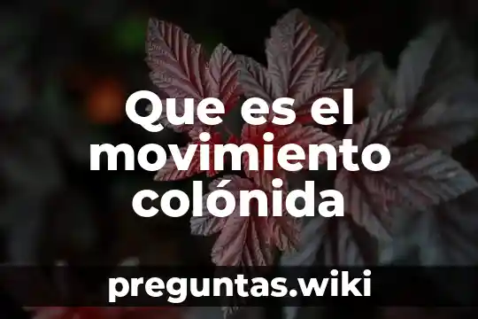 Que es el movimiento colónida