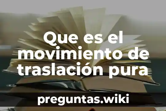 Que es el movimiento de traslación pura