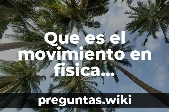 Que es el movimiento en fisica matematicamengte