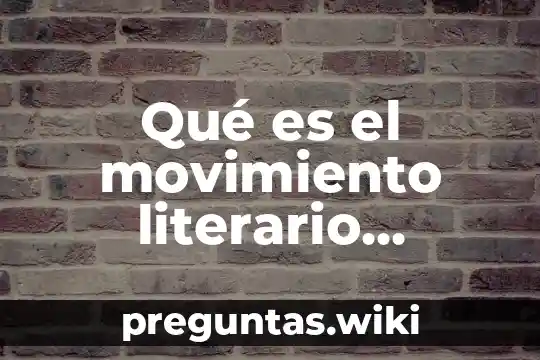 Qué es el movimiento literario naturalismo