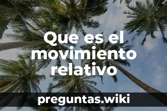 Que es el movimiento relativo
