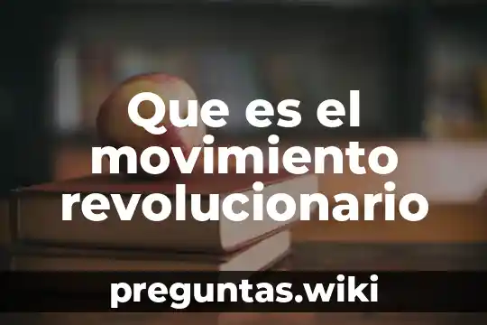 Que es el movimiento revolucionario