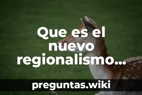 Que es el nuevo regionalismo arquitectura