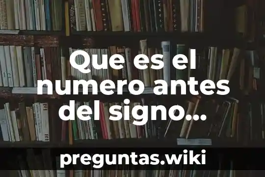 Que es el numero antes del signo zodiacal
