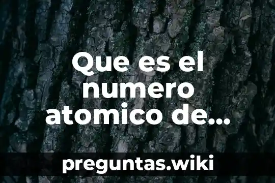 Que es el numero atomico de una taba periodica