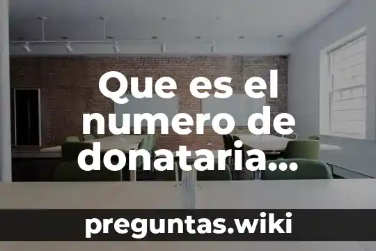 Que es el numero de donataria autorizada