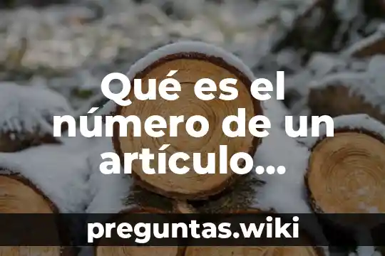 Qué es el número de un artículo científico