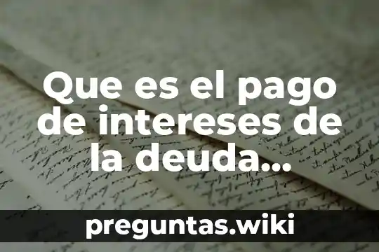 Que es el pago de intereses de la deuda externa