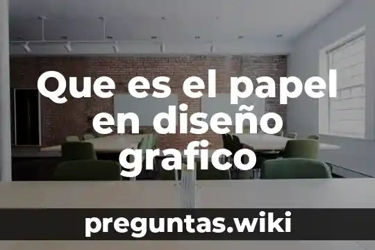 Que es el papel en diseño grafico